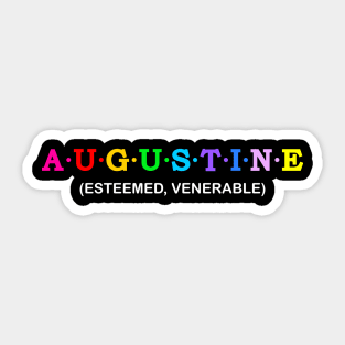 Augustine - Esteemed, Venerable Sticker